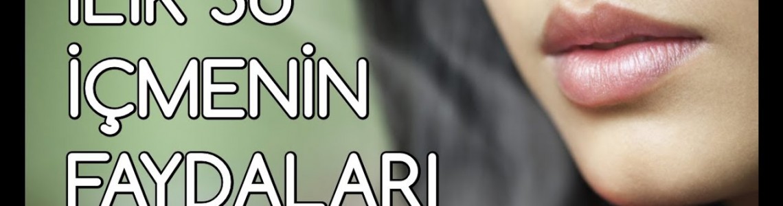 Ilık Su İçmenin Faydaları Nelerdir ? Ilık Su İçmenin Faydaları Nelerdir ?