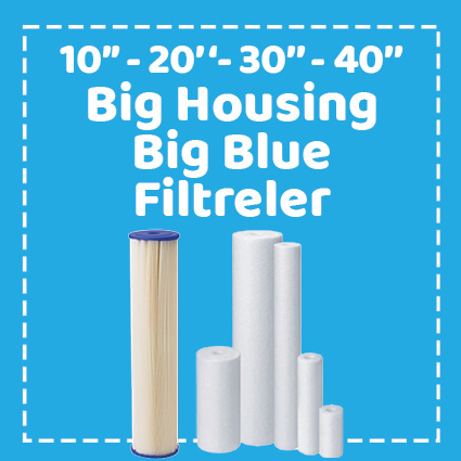10'' - 20' '- 30'' - 40'' inch ve Big Housing Big Blue Filtreler