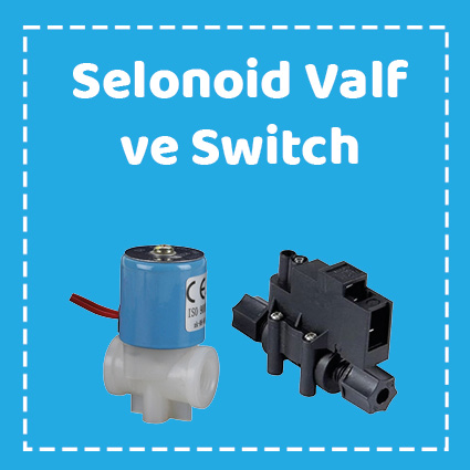 Selonoid Valf ve Switch